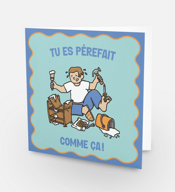 Carte de souhaits Pèrefait comme ça - arloca